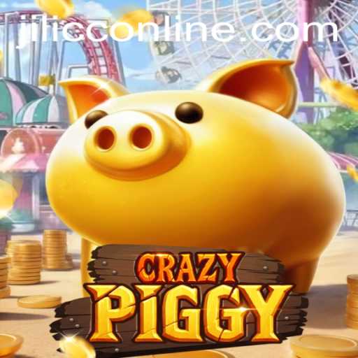 The Adventurous World of CrazyPiggy: Navigating the Fun with JILICC